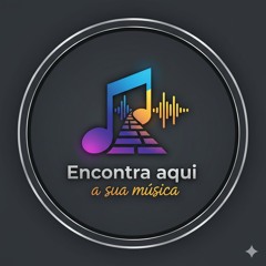 ENCONTRE AQUI A SUA MUSICA