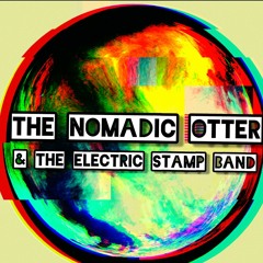 The Nomadic Otter & The Electric Stamp Band