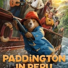 [Vezi-Film] Paddington în Peru (2024) 4K Film Online Subtitrat in Romana