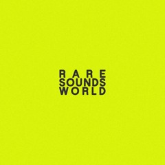 RARE SOUNDS WORLD