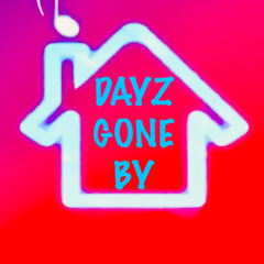 DAYZ GONE BY 🎧