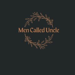 Men Called Uncle