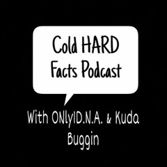 Cold HARD Facts Podcast