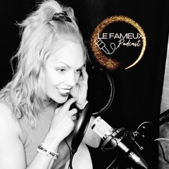 LeFameux Podcast