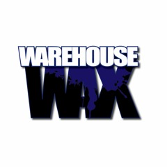 Warehouse Wax