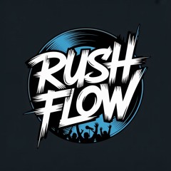 Rush Flow