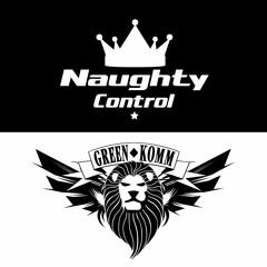 Greenkomm & Naughtycontrol