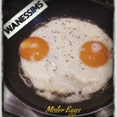 Mister Eggs
