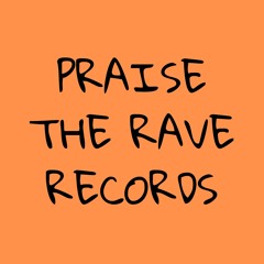 Praise The Rave Records