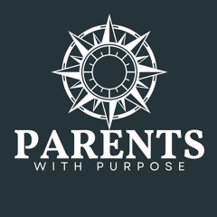 Parents With Purpose 10 | Fear - 4:14:25, 3.15 PM
