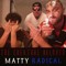 Matty Radical