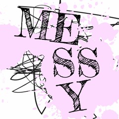 MESSY The Podcast