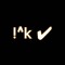 !^k ✔