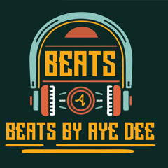Beats By Aye Dee