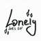 lonely