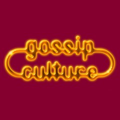Gossip Culture