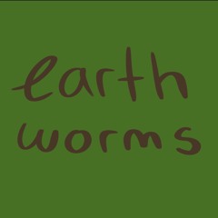 The Earthworms