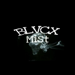 Blvcx Mist