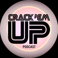 Crack'Em Up Podcast