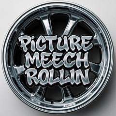 PICTURE MEECH ROLLIN
