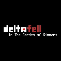 DELTAFELL: IN THE GARDEN OF SINNERS