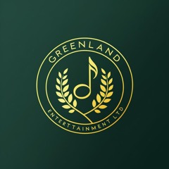 GreenLand Entertainment LTD
