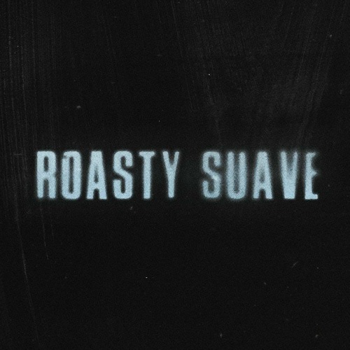Roasty Suave’s avatar