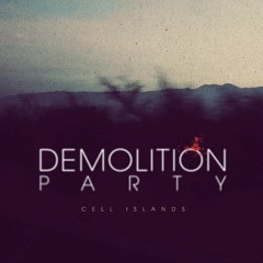 Demolition Party
