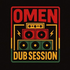 OMEN DUB SESSION