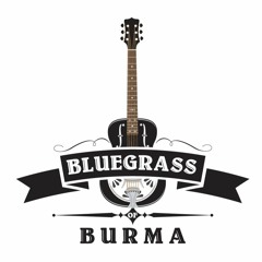 Bluegrass of Burma