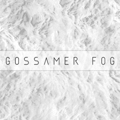 Gossamer Fog