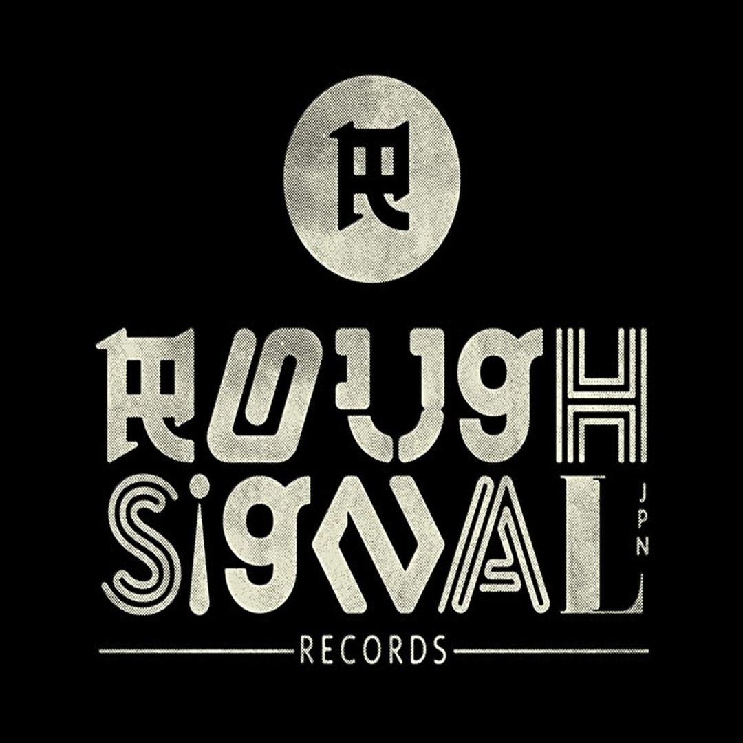 Stream ROUGH SIGNAL RECORDS JP music | Listen to songs, albums
