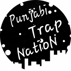 Punjabi Trap Nation