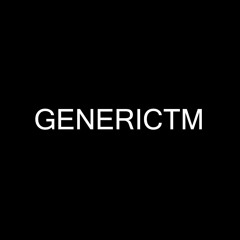 GenericTM ™