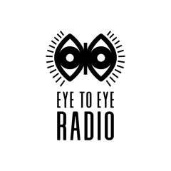 Eye To Eye Radio