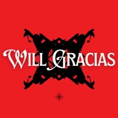 WILL GRΛCIΛS