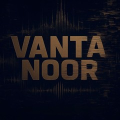 Vanta Noor | ڤانتا نور