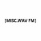 [MISC.WAV FM]