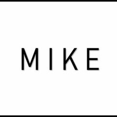 -MIKE-