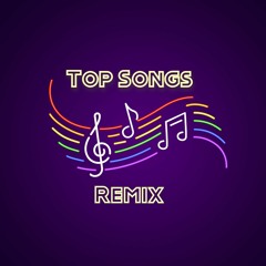 Top Songs Remix
