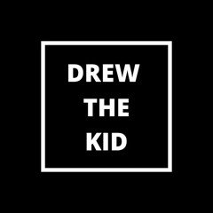 Drew The Kid