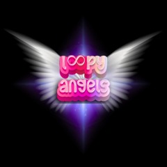 LOOPY ANGELS