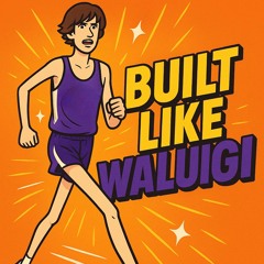 Built Like Waluigi