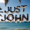 Just John
