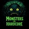 MONSTERS OF HARDCORE ©