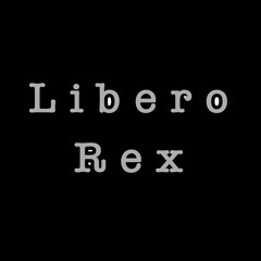 Libero Rex