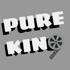 Pure Kino