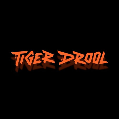 TIGER DROOL’s avatar