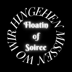 Floatin`of Soiree