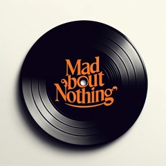 Mad About Nothing